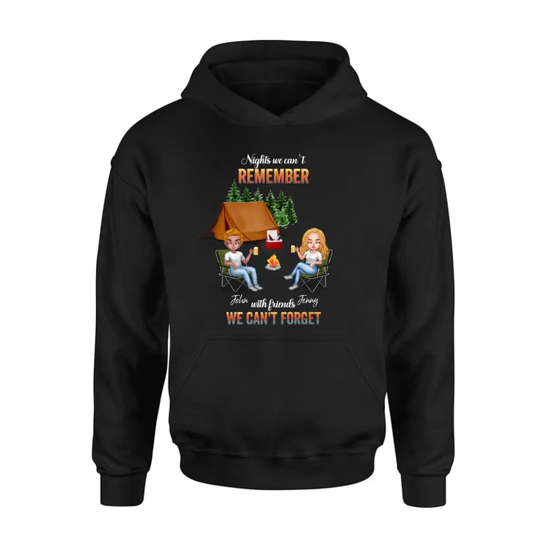 Personalized Camping Friends Sweatshirt/Hoodie - Up to 7 Friends - Gift Idea For Friends/Camping Lovers - Nights We Can't Remember With Friends We Can't Forget