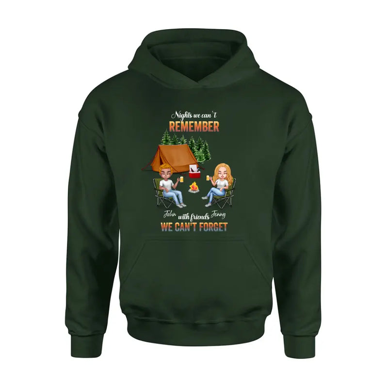 Personalized Camping Friends Sweatshirt/Hoodie - Up to 7 Friends - Gift Idea For Friends/Camping Lovers - Nights We Can't Remember With Friends We Can't Forget