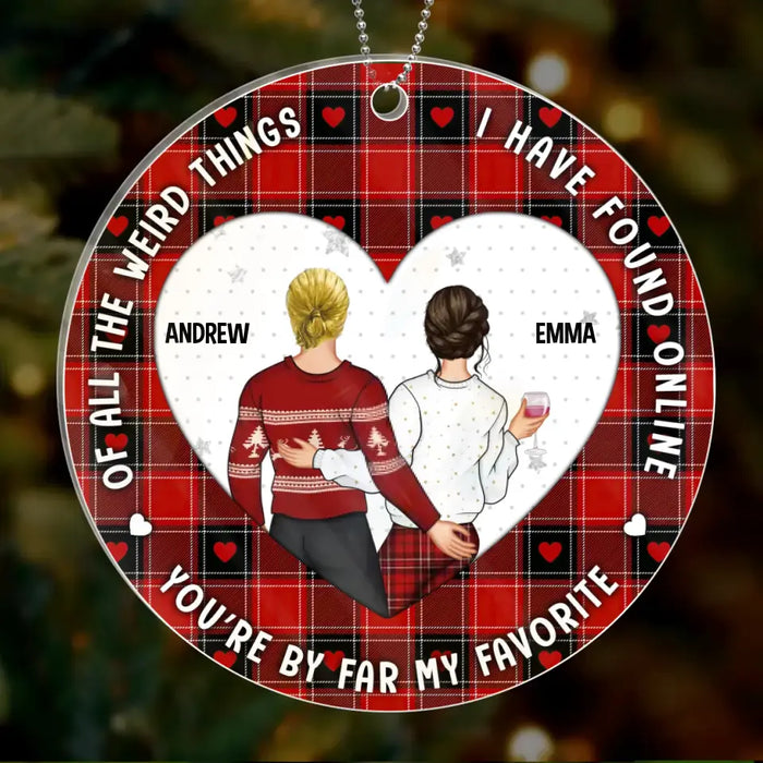 Custom Personalized Couple Acrylic Ornament - Christmas/Anniversary Gift Idea for Couple - You Are By Far My Favorite