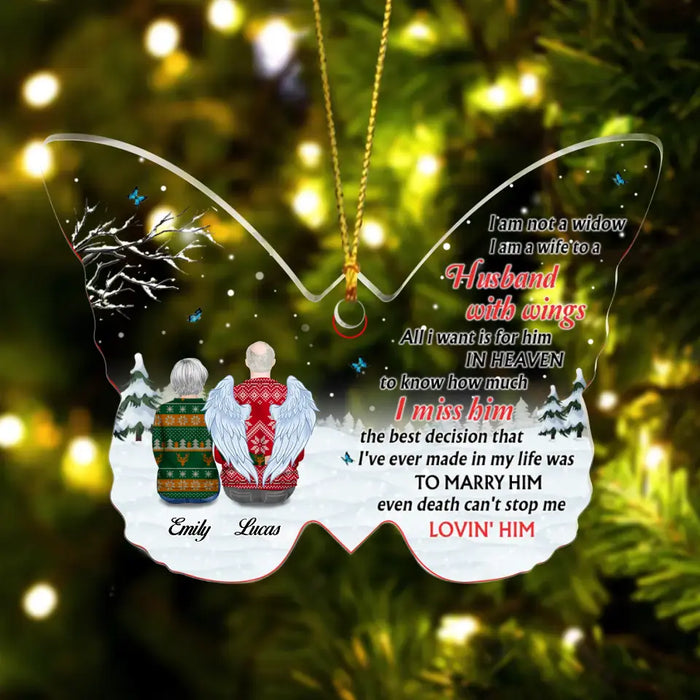 Custom Personalized Memorial Husband Butterfly Acrylic Ornament - Memorial Gift For - I Am Not A Widow I Am A Wife To A Husband With Wings