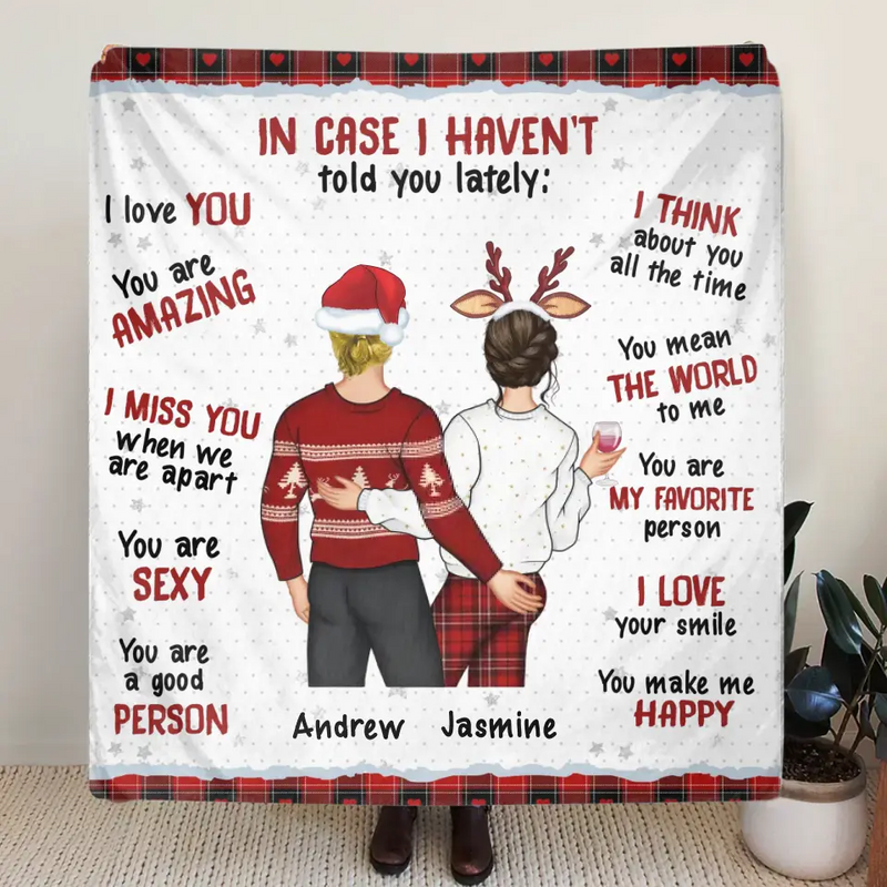 Personalized Couple Quilt/Fleece Throw Blanket/Pillow Cover - Gift Idea For Couple/Husband/Wife - In Case I Haven't Told You Lately