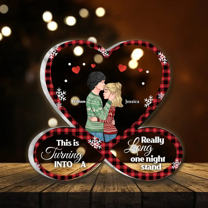 This Is Turning Into A Really Long One Night Stand - Personalized Couple Acrylic Plaque - Christmas Gift Idea For Couple