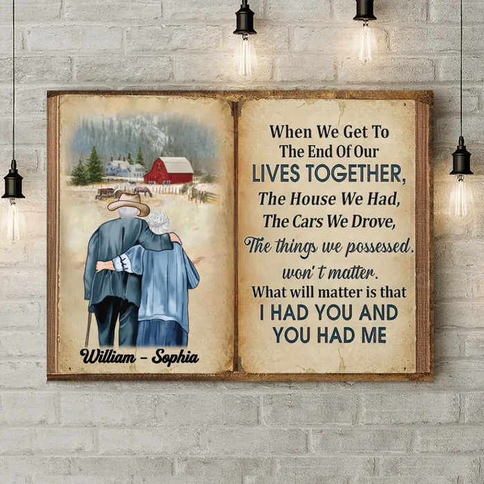 Personalized Old Couple Canvas - Gift Idea For Couple/Gift For Him/Her - When We Get To The End Of Our Lives Together