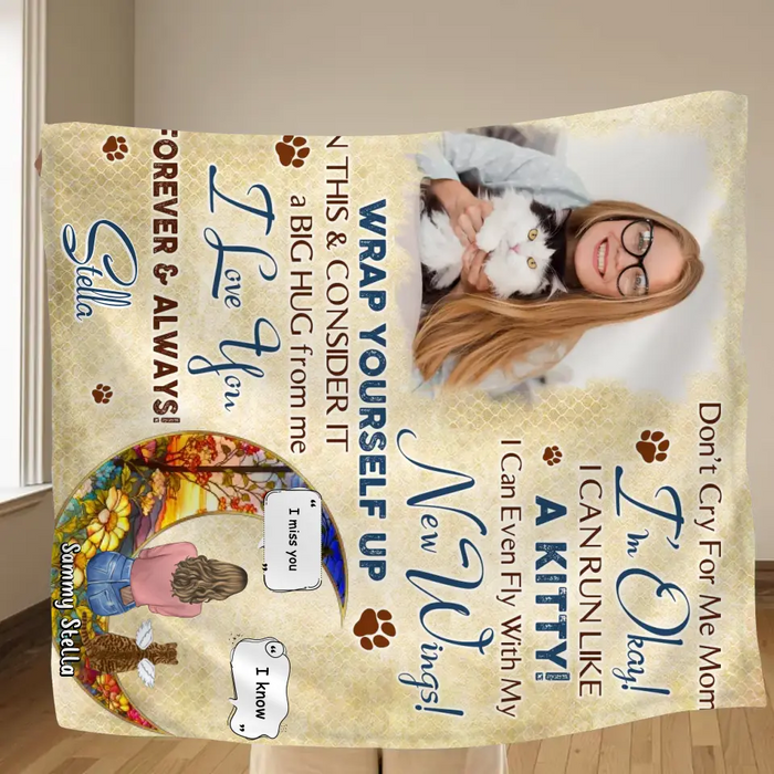 Don't Cry For Me Mom! I'm Okay! - Personalized Memorial Single Layer Fleece/ Quilt Blanket - Gift Idea For Cat Owner - Upload Cat Photo