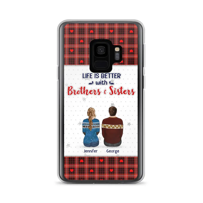 Custom Personalized Brothers Sisters Phone Case - Upto 10 People - Christmas Gift Idea For Siblings/ Family - Life Is Better With Brothers & Sisters - Case For iPhone And Samsung