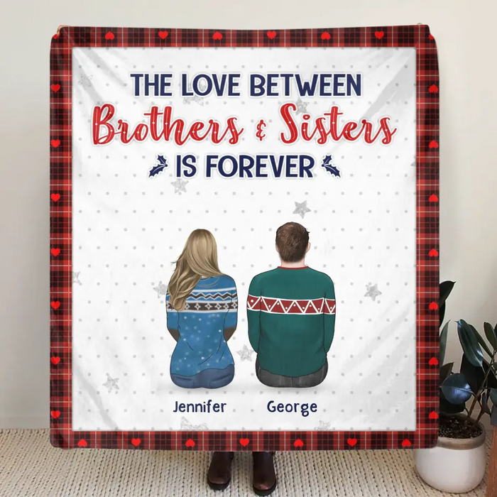 Custom Personalized Brothers Sisters Pillow Cover/ Single Layer Fleece/Quilt Blanket - Upto 10 People - Christmas Gift Idea For Siblings/ Family - The Love Between Brother & Sisters Is Forever