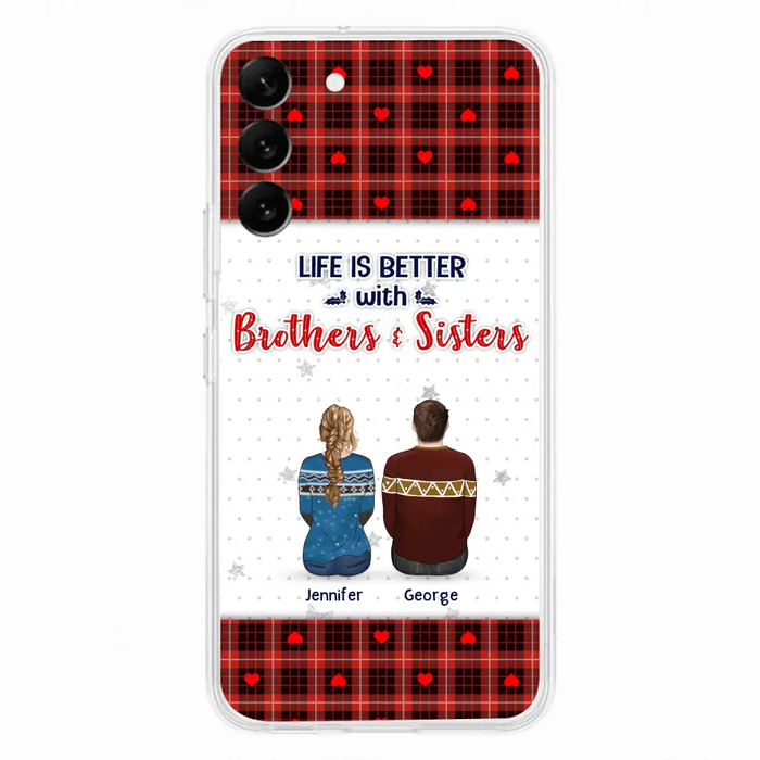 Custom Personalized Brothers Sisters Phone Case - Upto 10 People - Christmas Gift Idea For Siblings/ Family - Life Is Better With Brothers & Sisters - Case For iPhone And Samsung