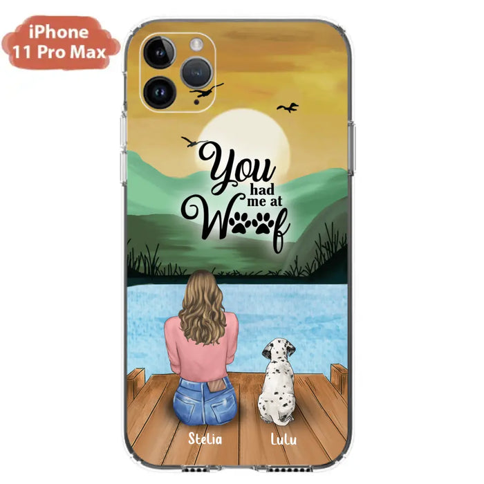 Custom Personalized Dog Mom Phone Case - Gifts For Dog Lover With Upto 4 Dogs - You Had Me At Woof