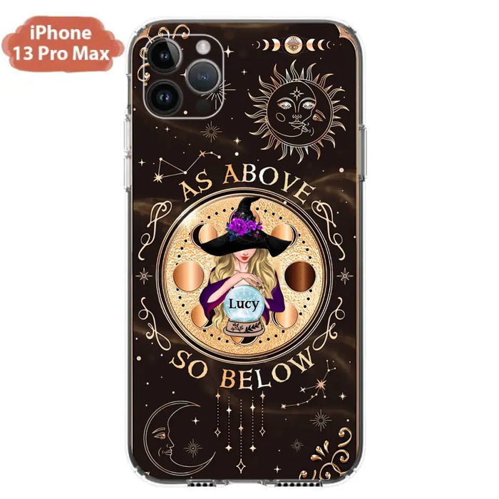 Custom Personalized Witch Phone Case - Gift Idea For Halloween Day - As Above So Below - Case For iPhone/Samsung