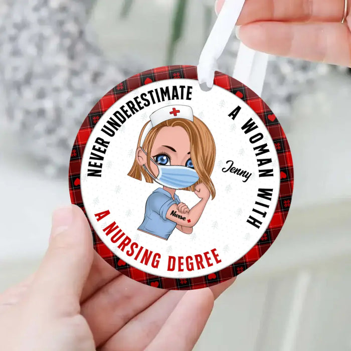 Personalized Nurse Circle Ornament - Gift Idea For Nurses - Never Underestimate A Woman With A Nurse Degree