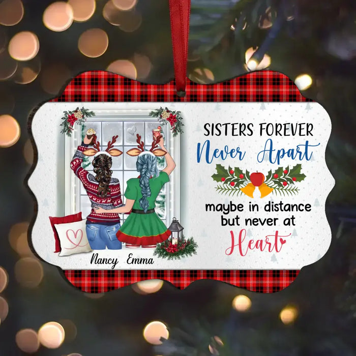 Custom Personalized Sister Wooden Ornament - Christmas Gift Idea for Sisters/Friends/Besties - Sisters Forever Never Apart Maybe In Distance But Never At Heart