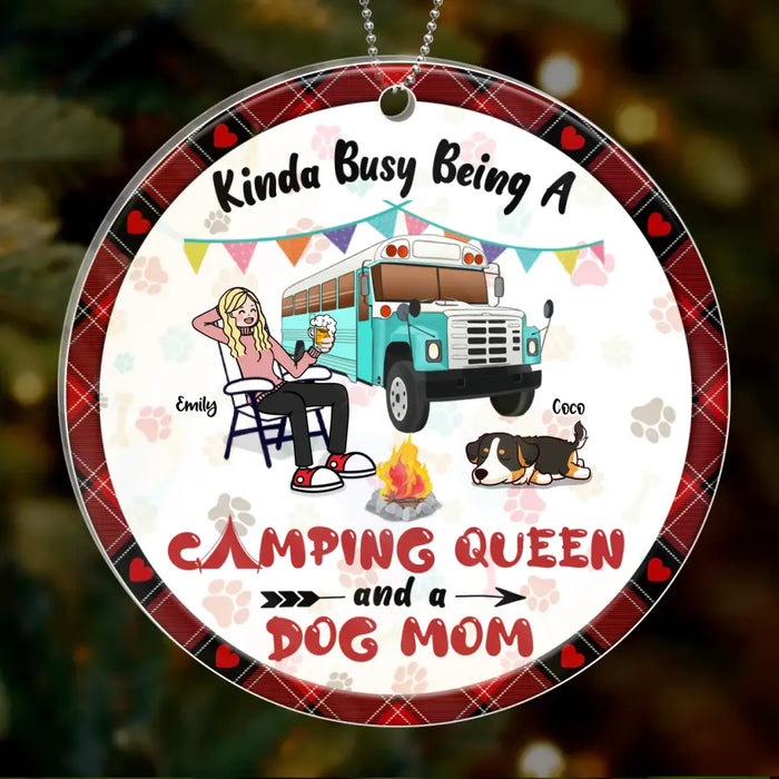 Custom Personalized Dog Mom Acrylic/ Wooden Ornament - Christmas Gift Idea For Dog Mom/ Camping Lover - Kinda Busy Being A Camping Queen And A Dog Mom