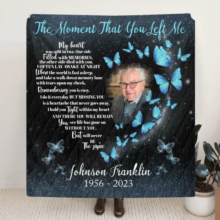 Custom Memorial Quilt/Single Layer Fleece Blanket - Upload Photo - The Moment That You Left Me My Heart Was Split In Two