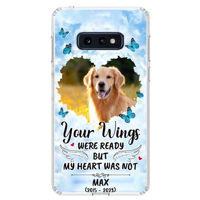 Custom Personalized Memorial iPhone/ Samsung Case - Upload Photo - Memorial Gift Idea For Family Member/ Pet Lover - Your Wings Were Ready But My Heart Was Not