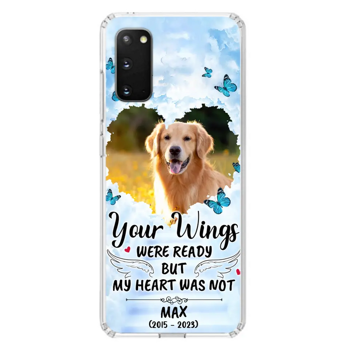 Custom Personalized Memorial iPhone/ Samsung Case - Upload Photo - Memorial Gift Idea For Family Member/ Pet Lover - Your Wings Were Ready But My Heart Was Not