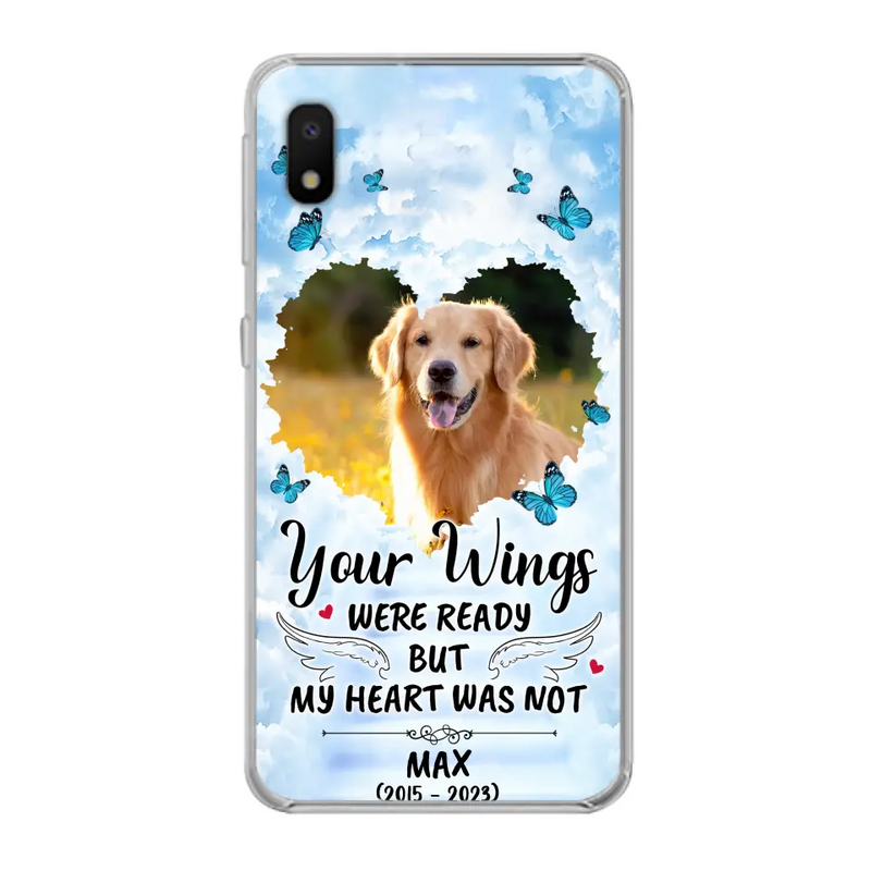 Personalized Memorial iPhone/Samsung Case - Upload Photo - Memorial Gift Idea For Family Member/ Pet Lover - Your Wings Were Ready But My Heart Was Not
