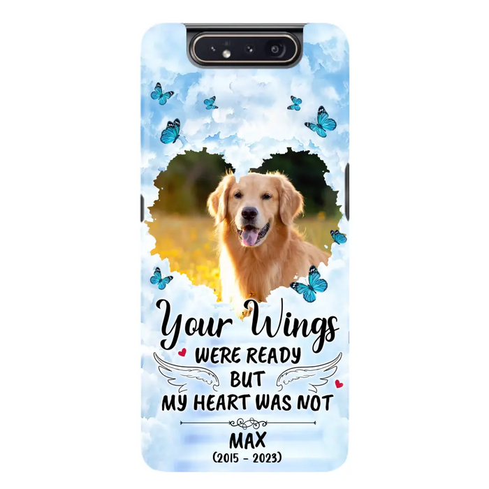 Custom Personalized Memorial iPhone/ Samsung Case - Upload Photo - Memorial Gift Idea For Family Member/ Pet Lover - Your Wings Were Ready But My Heart Was Not