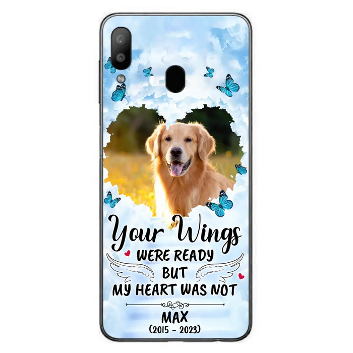 Custom Personalized Memorial iPhone/ Samsung Case - Upload Photo - Memorial Gift Idea For Family Member/ Pet Lover - Your Wings Were Ready But My Heart Was Not