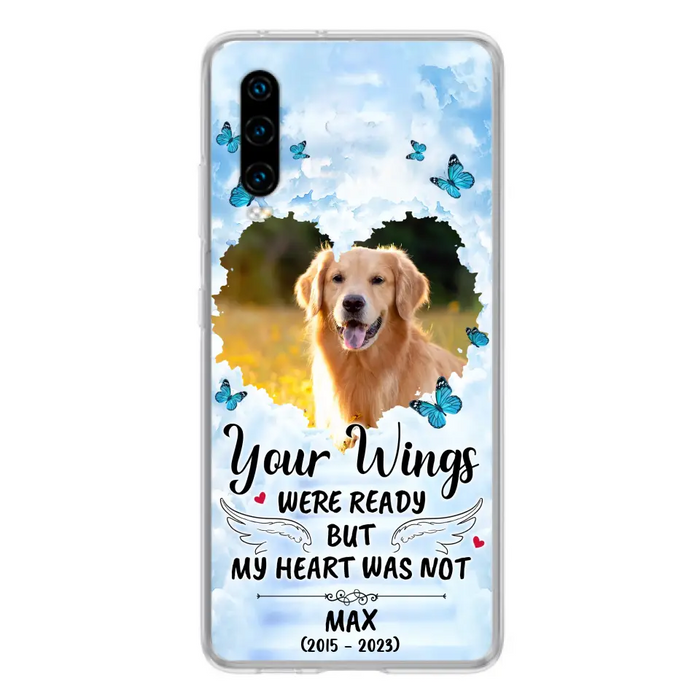 Custom Personalized Memorial Oppo/ Xiaomi/ Oppo Case - Upload Photo - Memorial Gift Idea For Family Member/ Pet Lover - Your Wings Were Ready But My Heart Was Not