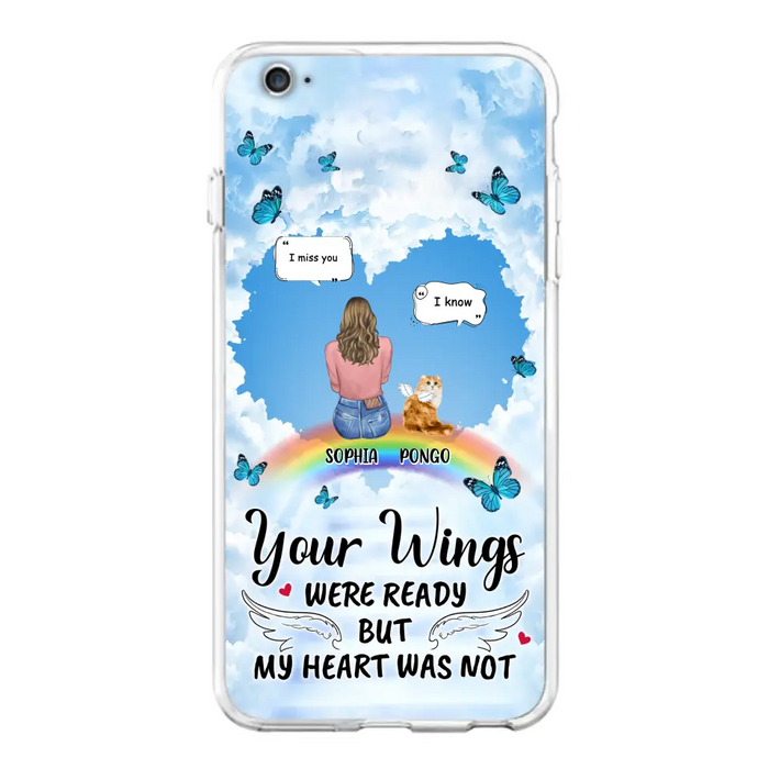 Personalized Memorial Pet Phone Case - Gift Idea For Dog/Cat/Rabbits Owners - Upto 3 Pets - Your Wings Were Ready But My Heart Was Not - Case For iPhone/Samsung