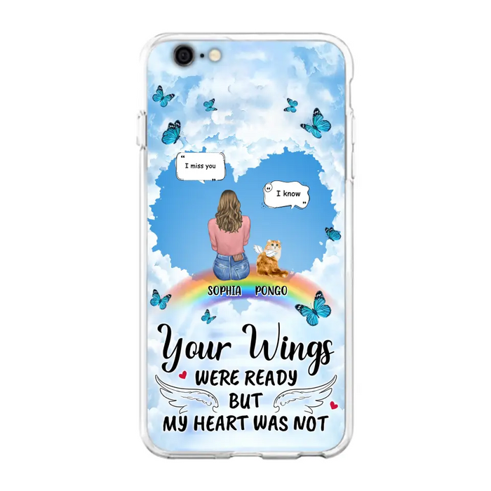 Personalized Memorial Pet Phone Case - Gift Idea For Dog/Cat/Rabbits Owners - Upto 3 Pets - Your Wings Were Ready But My Heart Was Not - Case For iPhone/Samsung