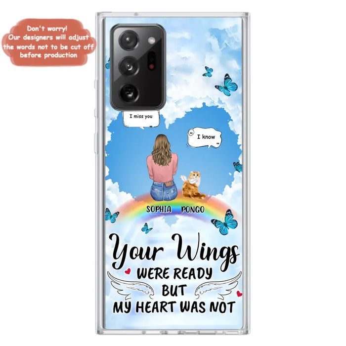 Personalized Memorial Pet Phone Case - Gift Idea For Dog/Cat/Rabbits Owners - Upto 3 Pets - Your Wings Were Ready But My Heart Was Not - Case For iPhone/Samsung