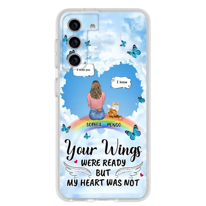 Personalized Memorial Pet Phone Case - Gift Idea For Dog/Cat/Rabbits Owners - Upto 3 Pets - Your Wings Were Ready But My Heart Was Not - Case For iPhone/Samsung