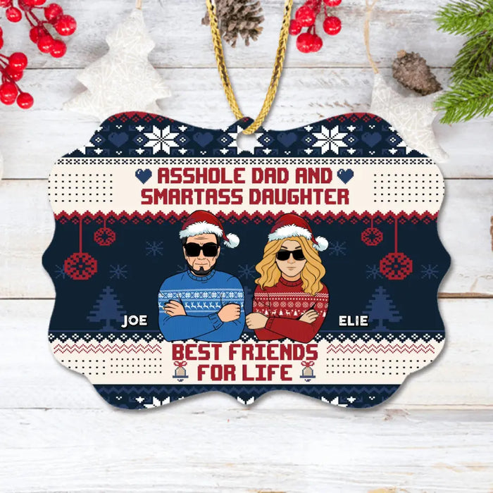 Custom Personalized Christmas Father & Daughter Wooden Ornament - Gift Idea For Daughter/ Dad - Asshole Dad And Smartass Daughter Best Friends For Life