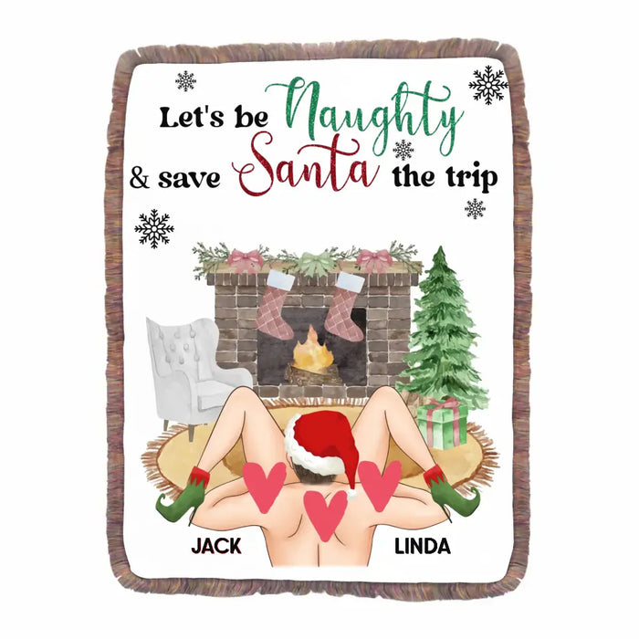 Custom Personalized Couple Fringe Blanket - Gift Idea For Couple/ Husband/Wife/Christmas - Let's Be Naughty & Save Santa The Trip