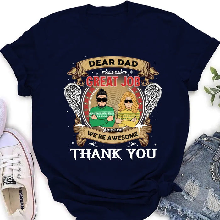 Personalized Dear Dad/Mom Unisex T-shirt/ Sweatshirt/ Long Sleeve/ Hoodie - Christmas Gift Idea For Mom/Dad - Dear Dad Great Job We're Awesome Thank You