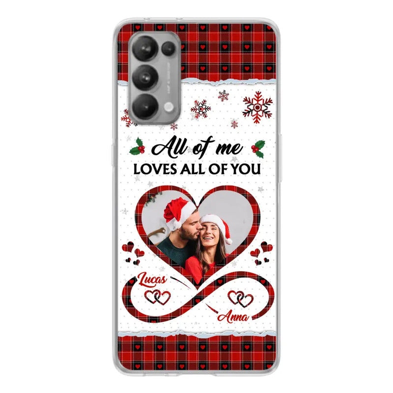 Custom Personalized Couple Christmas Phone Case - Gift Idea For Couple/ Him/ Her - Upload Photo - All Of Me Loves All Of You - Case For Oppo/ Xiaomi/ Huawei