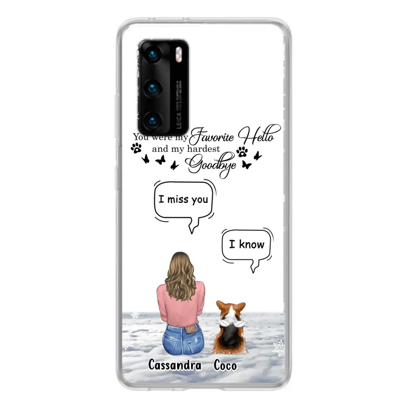 Personalized Pet Phone Case - Up to 4 Pets - Gift Idea For Couple/Dog/Cat Lover - You Were My Favorite Hello And My Hardest Goodbye - Case For Oppo/Xiaomi/Huawei