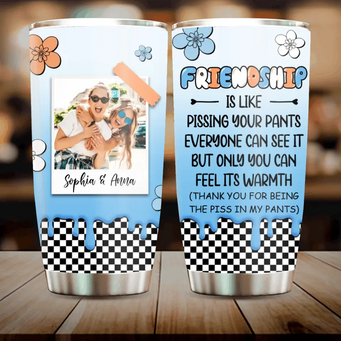 Custom Personalized Bestie Tumbler 20oz - Gift Idea For Best Friend - Upload Photo - Thank You For Being The Piss In My Pants