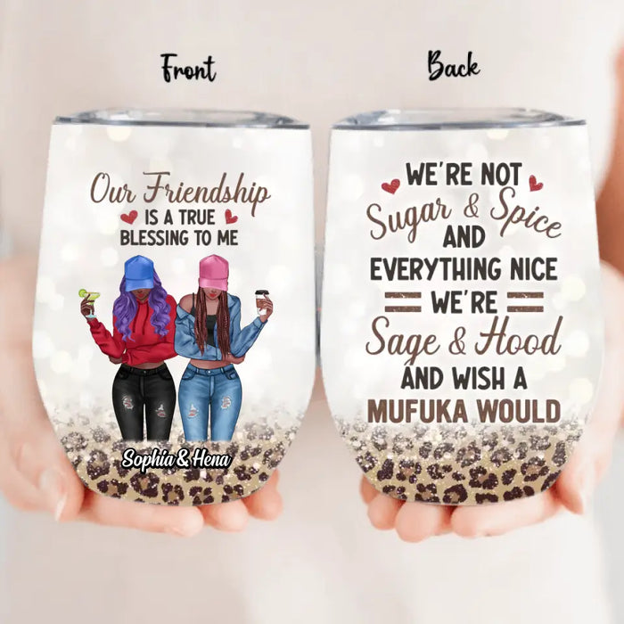 Custom Personalized Besties Wine Tumbler - Best Gift Idea For Friends - Our Friendship Is A True Blessing To Me