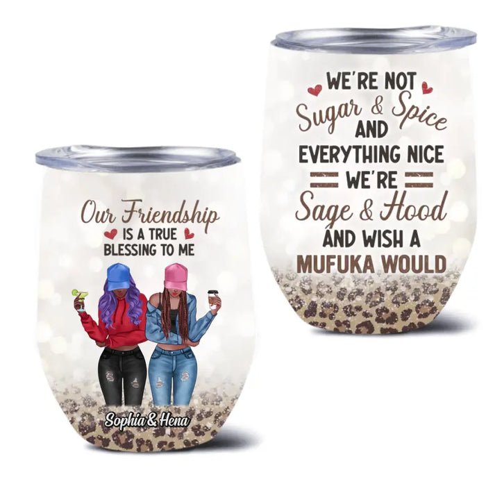 Custom Personalized Besties Wine Tumbler - Best Gift Idea For Friends - Our Friendship Is A True Blessing To Me