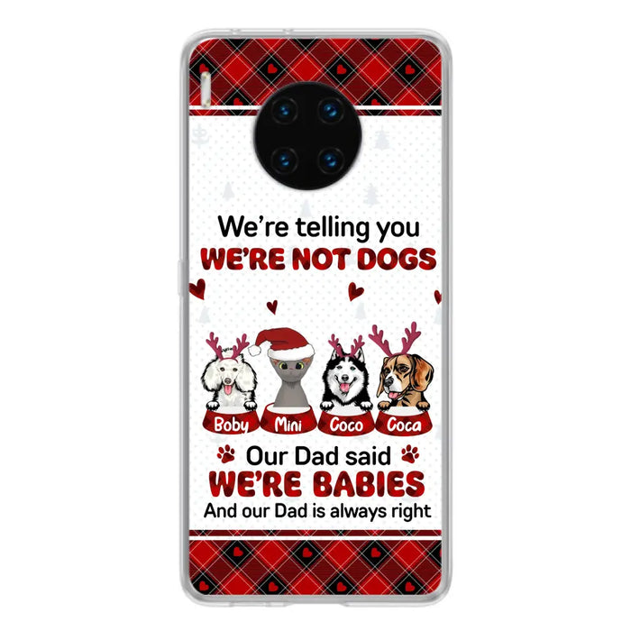 Custom Personalized Pet Phone Case - Gift Idea For Pet Lovers - Upto 4 Pets/Cats/Dogs - We're Telling You We're Not Dogs - Case For Oppo/Xiaomi/Huawei