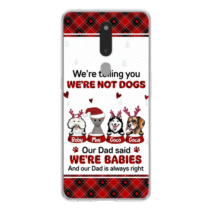 Custom Personalized Pet Phone Case - Gift Idea For Pet Lovers - Upto 4 Pets/Cats/Dogs - We're Telling You We're Not Dogs - Case For Oppo/Xiaomi/Huawei