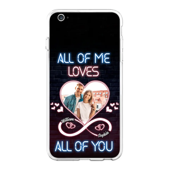 Custom Personalized Couple Photo Phone Case - Christmas Gift Idea For Couple/ Him/ Her - All Of Me Loves All Of You - Case For iPhone/Samsung