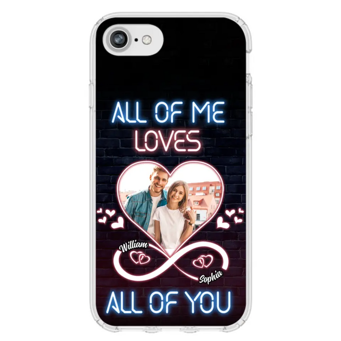 Custom Personalized Couple Photo Phone Case - Christmas Gift Idea For Couple/ Him/ Her - All Of Me Loves All Of You - Case For iPhone/Samsung