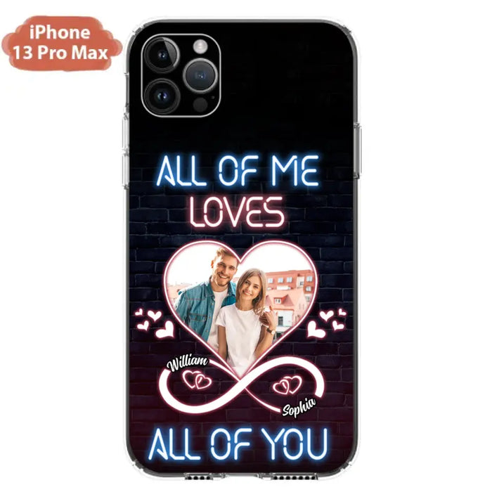 Custom Personalized Couple Photo Phone Case - Christmas Gift Idea For Couple/ Him/ Her - All Of Me Loves All Of You - Case For iPhone/Samsung