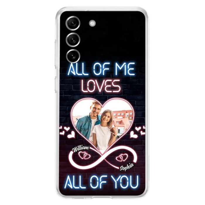 Custom Personalized Couple Photo Phone Case - Christmas Gift Idea For Couple/ Him/ Her - All Of Me Loves All Of You - Case For iPhone/Samsung