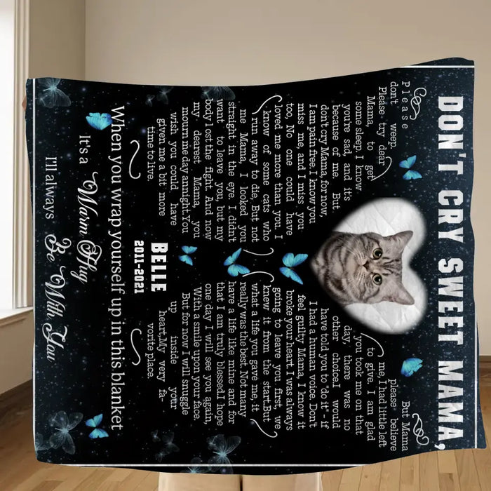 Personalized Memorial Single Layer Fleece/ Quilt Blanket - Don't Cry Sweet Mama - Memorial Gift Idea For Pet Lover - Upload Photo