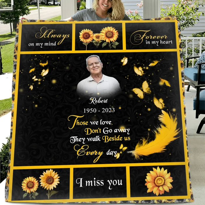 Custom Personalized Memorial Photo Single Layer Fleece/Quilt Blanket - Memorial Gift for Family - Those We Love Don't Go Away They Walk Beside Us Everyday