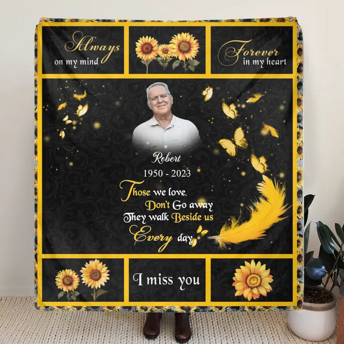 Custom Personalized Memorial Photo Single Layer Fleece/Quilt Blanket - Memorial Gift for Family - Those We Love Don't Go Away They Walk Beside Us Everyday