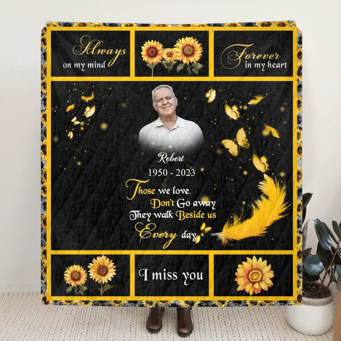 Custom Personalized Memorial Photo Single Layer Fleece/Quilt Blanket - Memorial Gift for Family - Those We Love Don't Go Away They Walk Beside Us Everyday