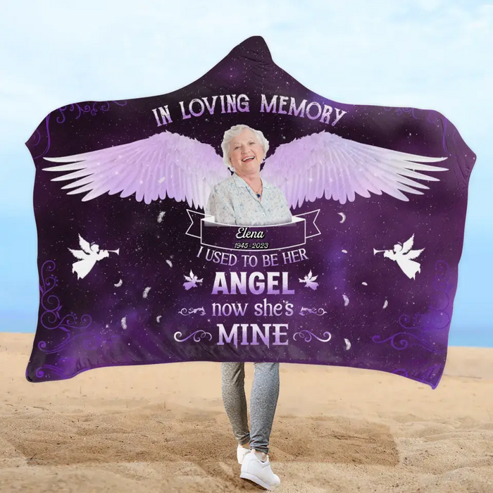 Custom Personalized Memorial Photo Hooded Blanket With Soft Fleece Lining - Memorial Gift Idea For Family Member - In Loving Memory - I Used To Be Her Angel Now She's Mine
