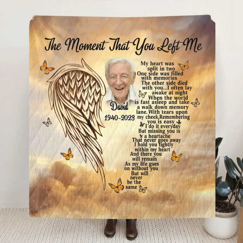 Personalized Memorial Fleece Throw Blanket & Quilt - Upload Photo - Sympathy Gift For Loss Of Family Member - The Moment That You Left Me
