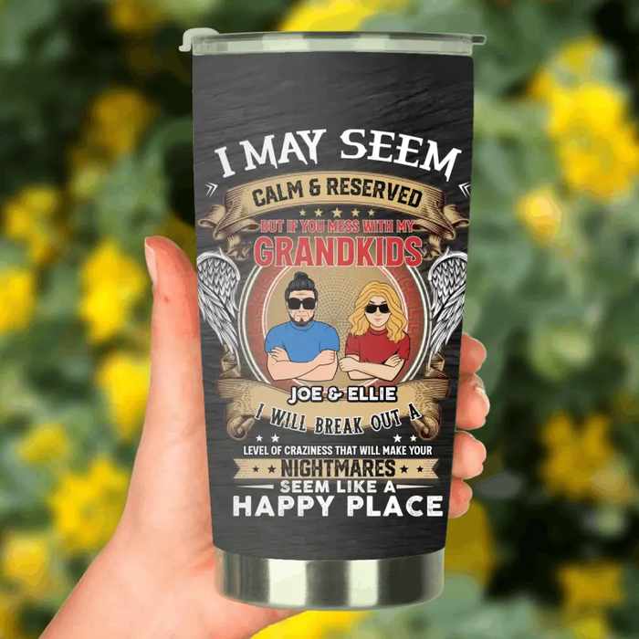 Custom Personalized Grandpa Tumbler - Christmas Gift Idea For Grandpa From Grandkids - I May Seem Calm & Reserved