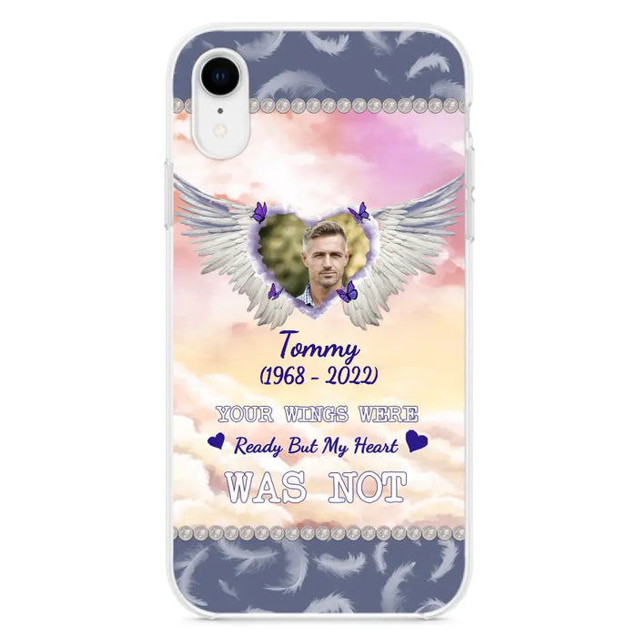 Custom Personalized Memorial Photo Phone Case - Memorial Gift Idea for Family - Your Wings Were Ready But My Heart Was Not - Case For iPhone/Samsung