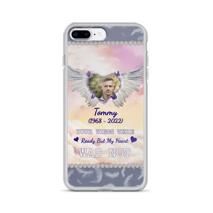 Custom Personalized Memorial Photo Phone Case - Memorial Gift Idea for Family - Your Wings Were Ready But My Heart Was Not - Case For iPhone/Samsung